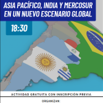 Lee más sobre el artículo Webinar “Asia Pacífico, India y MERCOSUR en un nuevo escenario global”